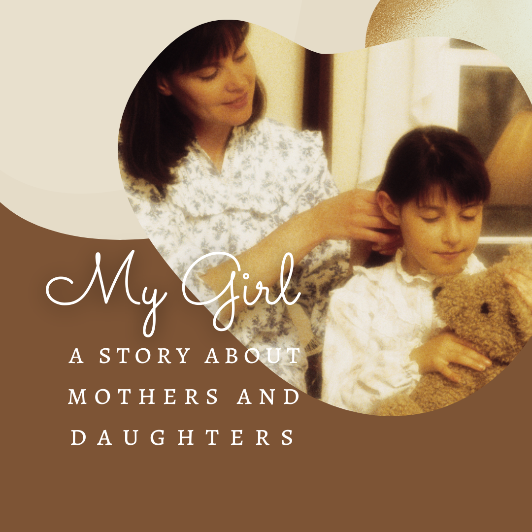 My Girl: A Story About Mothers and Daughters / a picture of a mother braiding her young daughter's hair
