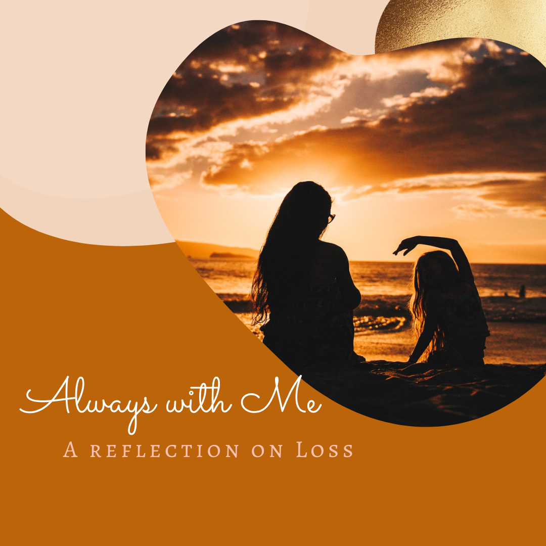 mother and daughter silhouette at sunset/ Always with Me: A Reflection on Loss