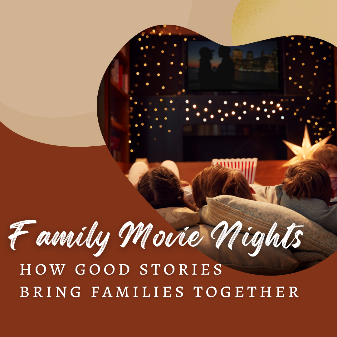 How Good Stories Bring Families Together