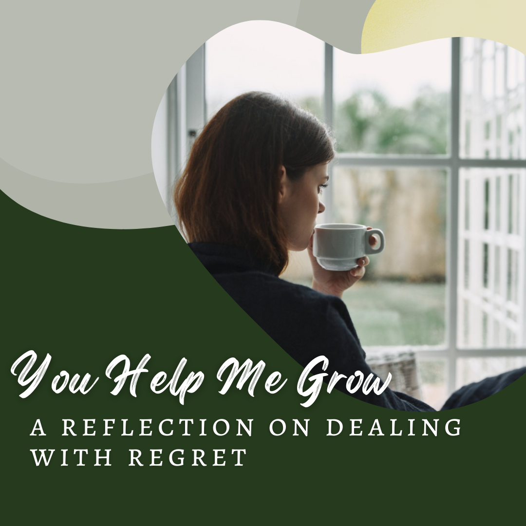 You Help Me Grow: A Reflection on Dealing with Regret / picture of pensive woman looking out the window
